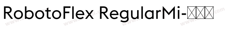 RobotoFlex RegularMi字体转换